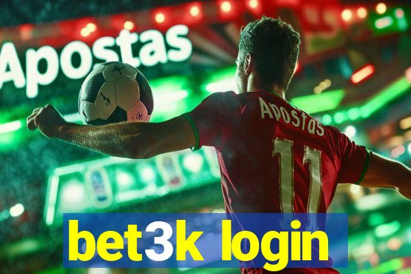 bet3k login